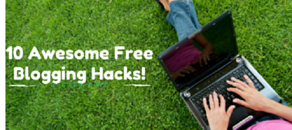 10 Awesome Blogging Hacks